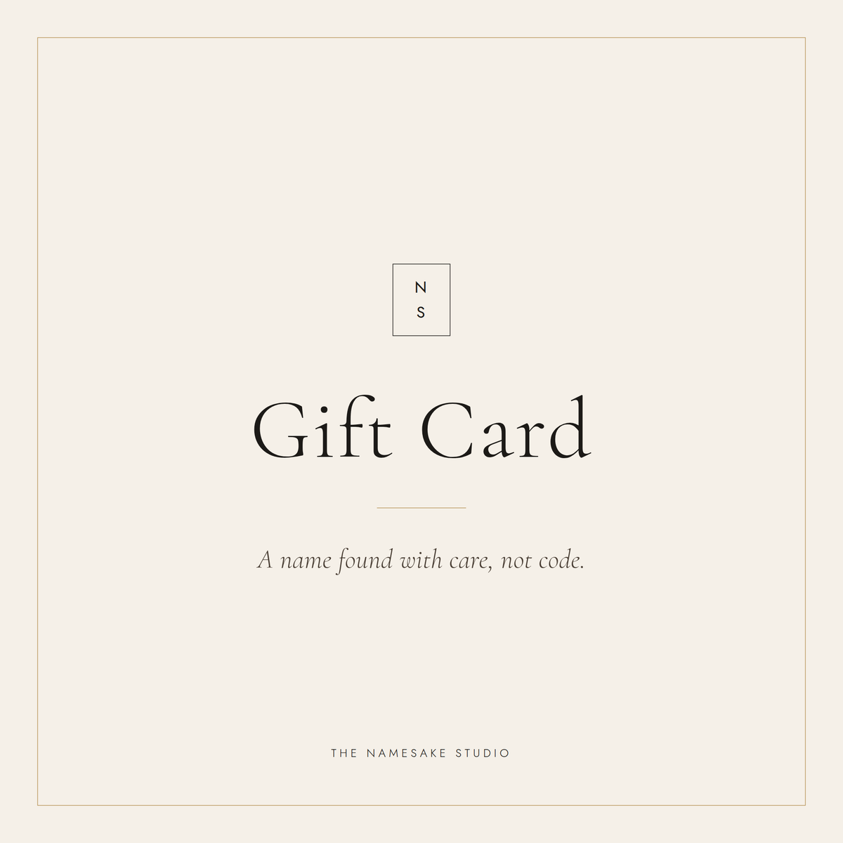 The Namesake Studio gift card.